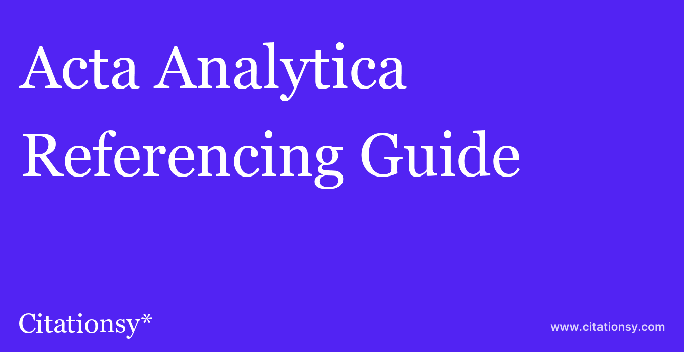 cite Acta Analytica  — Referencing Guide